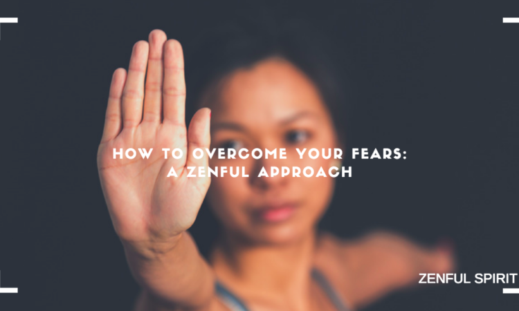 how to overcome your fears
